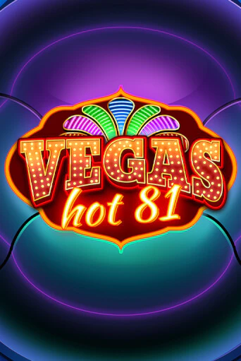 Vegas Hot 81 бесплатно онлайн | Вулкан Vegas без денег